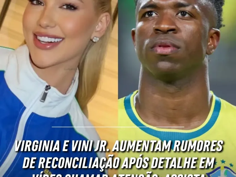 Amiga de Virginia Fonseca apaga vídeo com Vini Jr. em jantar nos EUA